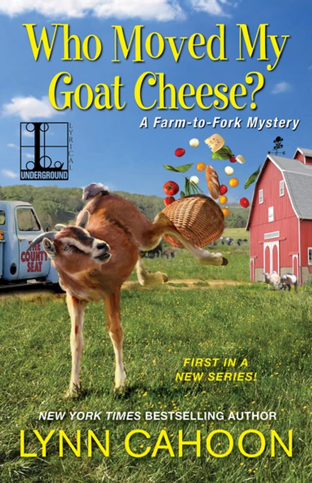 Who Moved My Goat Cheese? by Lynn Cahoon