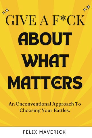 GIVE A F*UCK ABOUT WHAT MATTERS(Kobo/電子書)