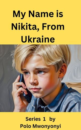MY NAME IS NIKITA, FROM UKRAINE(Kobo/電子書)