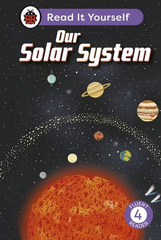 Our Solar System: Read It Yourself - Level 4 Fluent Reader(Kobo/電子書)