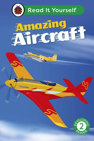 Amazing Aircraft: Read It Yourself - Level 2 Developing Reader(Kobo/電子書)