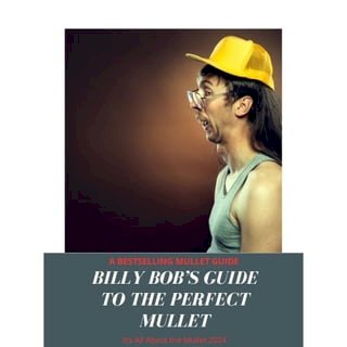 Billy Bob;s Guide to the Perfect Mullet(Kobo/電子書)