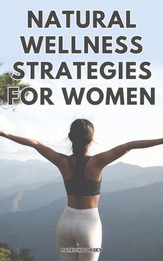 Natural Wellness Strategies For Woman(Kobo/電子書)