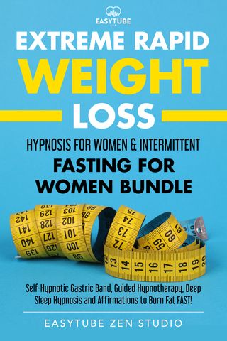 Extreme Rapid Weight Loss Hypnosis for Women &amp; Intermittent Fasting for Women Bundle(Kobo/電子書)