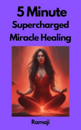 5 Minute Supercharged Miracle Healing Root Chakra Power(Kobo/電子書)