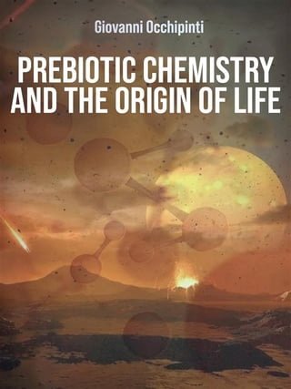Prebiotic chemistry and the origin of life(Kobo/電子書)