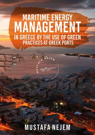 Maritime Energy Management in Greece by the Use of Green Practices at Greek Ports(Kobo/電子書)