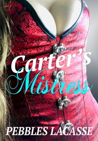 Carter’s Mistress(Kobo/電子書)