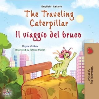 The Traveling Caterpillar Il viaggio del bruco(Kobo/電子書)