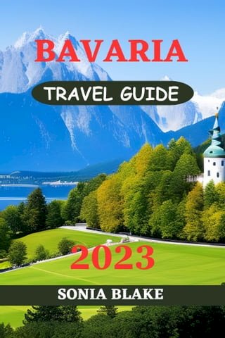 Bavaria Travel Guide 2023(Kobo/電子書)