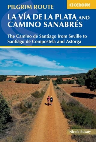Walking La Via de la Plata and Camino Sanabres(Kobo/電子書)
