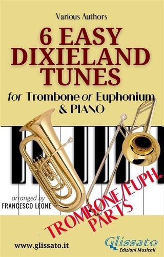 Trombone or Euphonium &amp; Piano "6 Easy Dixieland Tunes" solo bass clef parts(Kobo/電子書)