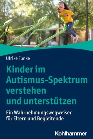 Kinder im Autismus-Spektrum verstehen und unterstützen(Kobo/電子書)