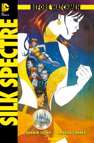 Before Watchmen, Band 6: Silk Spectre(Kobo/電子書)