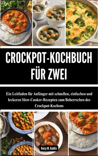 CROCKPOT-KOCHBUCH FÜR ZWEI(Kobo/電子書)