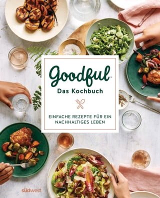 Goodful - Das Kochbuch(Kobo/電子書)