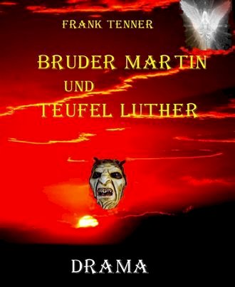Bruder Martin und Teufel Luther(Kobo/電子書)