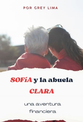 Sofía y la Abuela Clara: Una Aventura Financiera(Kobo/電子書)
