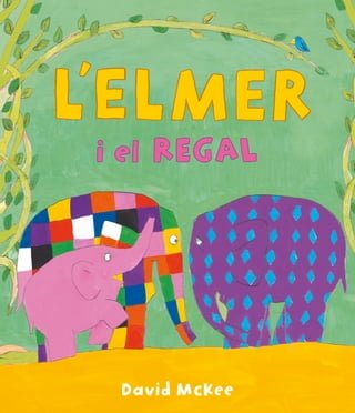 L'Elmer. Un conte - L'Elmer i el regal(Kobo/電子書)