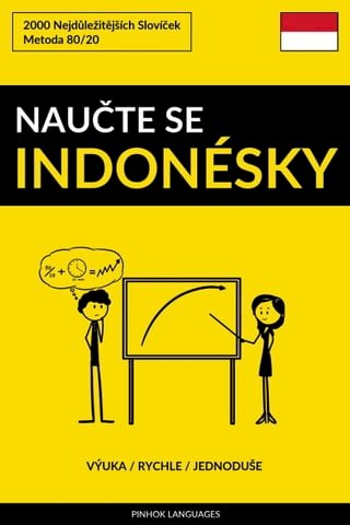 Naučte Se Indonésky - Výuka / Rychle / Jednoduše(Kobo/電子書)
