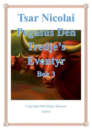 Tsar Nicolai Pegasus Den Tredje's Eventyr Bok 3(Kobo/電子書)