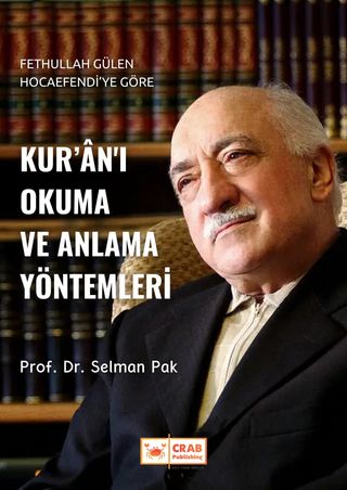 Fethullah Gülen Hocaefendi'ye Göre Kur'ân'ı Okuma ve Anlama Yöntemleri(Kobo/電子書)