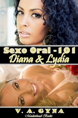Sexo oral 101 – Diana y Lydia(Kobo/電子書)