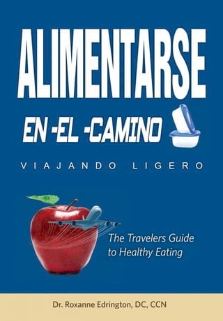 Alimentarse En El Camino: Viajando Ligero(Kobo/電子書)