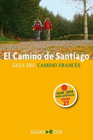 El Camino de Santiago. Etapa 27. De Barbadelo a Gonzar(Kobo/電子書)