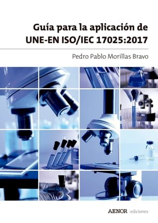 Guía para la aplicación de UNE-EN ISO/IEC 17025:2017(Kobo/電子書)