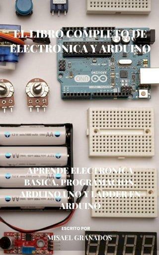 Electronica y Arduino: Electronica, Arduino y Arduino como PLC(Kobo/電子書)
