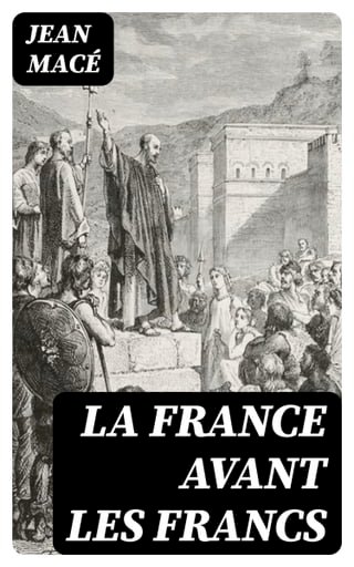 La France avant les Francs(Kobo/電子書)