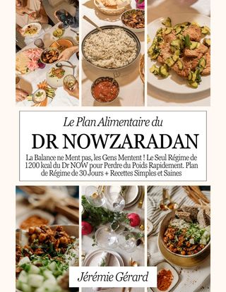 Le Plan Alimentaire du Dr Nowzaradan: La Balance ne Ment pas, les Gens Mentent ! Le Seul Régime de 1200 kcal du Dr NOW pour Perdre du Poids Rapidement. Plan de Régime de 30 Jours(Kobo/電子書)
