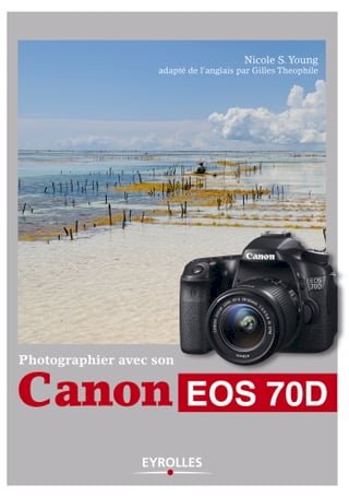 Photographier avec son Canon EOS 70D(Kobo/電子書)