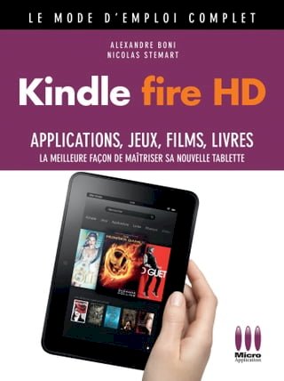 Kindle Fire HD Mode d'emploi Complet(Kobo/電子書)