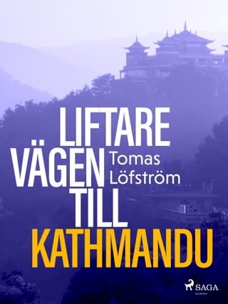 Liftare : vägen till Kathmandu(Kobo/電子書)