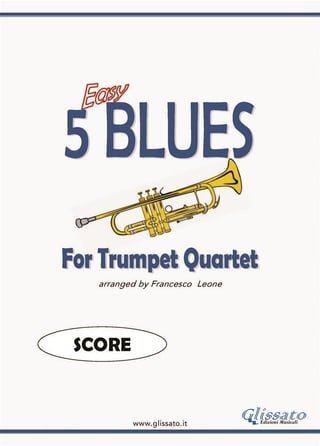 5 Easy Blues - Trumpet Quartet - score(Kobo/電子書)