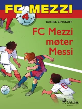 FC Mezzi 4 - FC Mezzi møter Messi(Kobo/電子書)